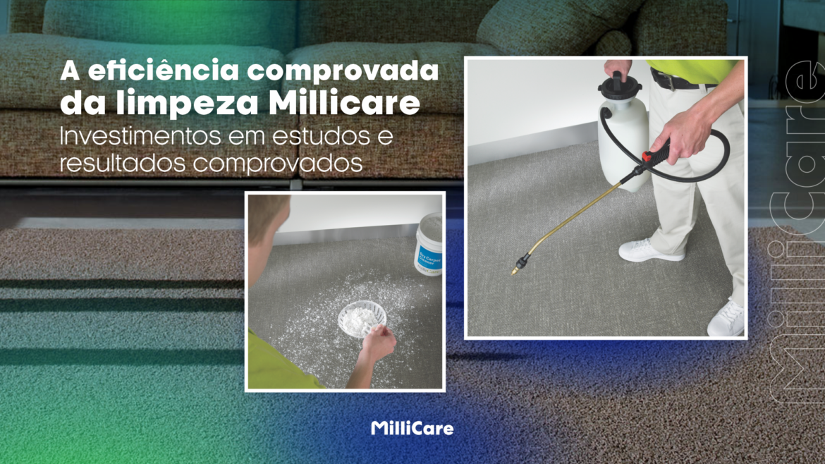 A eficiência comprovada da limpeza Millicare: investimentos em estudos e resultados comprovados
