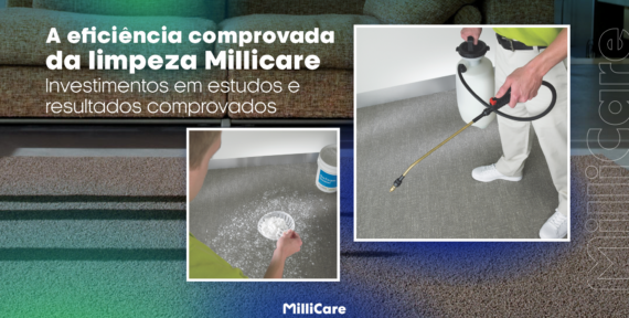A eficiência comprovada da limpeza Millicare: investimentos em estudos e resultados comprovados